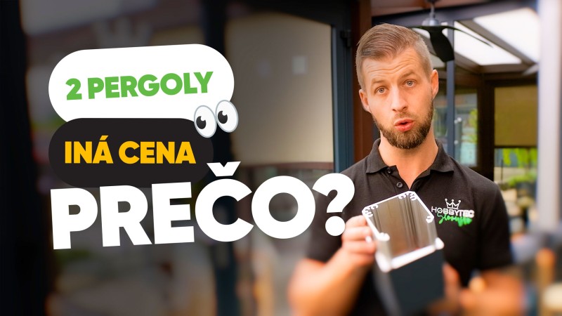 DVE PERGOLY. ROVNAKÝ VZHĽAD. INÁ CENA. PREČO?