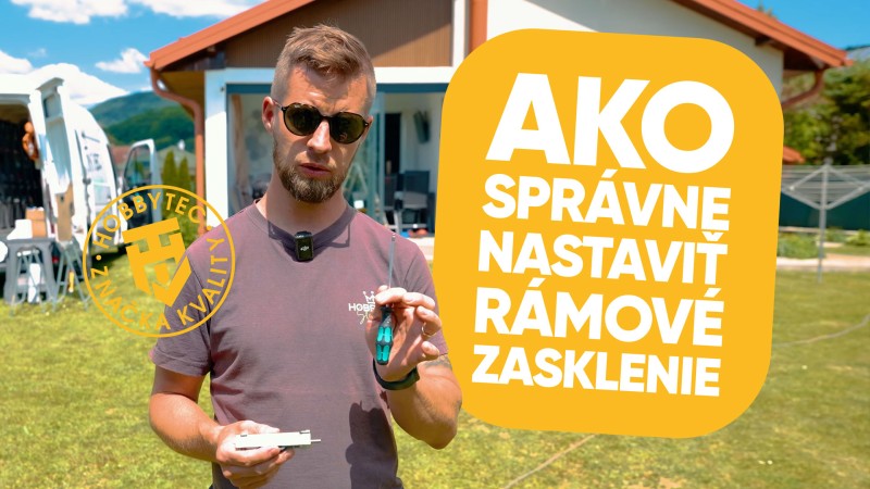 Ako správne nastaviť rámové zasklenie: posuvy a zámky krok za krokom